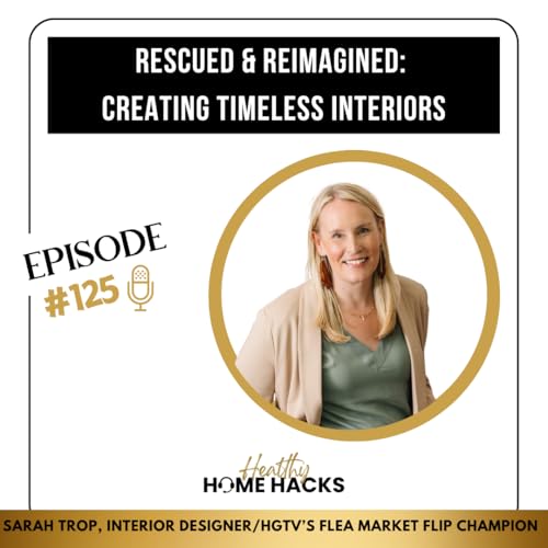 126 | Rescued & Reimagined: Creating Timeless Interiors