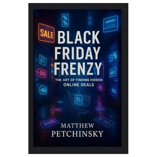 Black Friday Frenzy: The Art of Finding Hidden Online Deals (Apophis Black friday books)