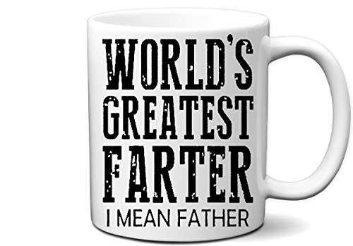 World's Greatest Farter I Mean Father White Coffee Mug | Great Mug Gift For Father, Dad, Brother, Uncle For Fathers Day | Funny 11 Ounce White Coffee Mug By Hot Ass Tees #TOP6