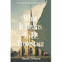 What It Means to Be Protestant