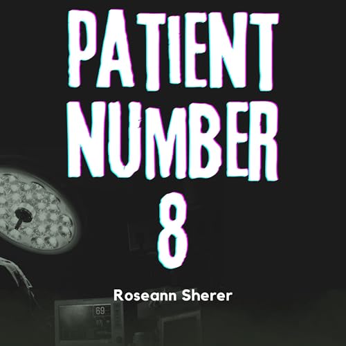 Patient Number Eight by Roseann Sherer episode artwork