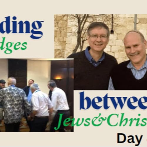 How Can We Strengthen the Bridge Between Jews and Christians? (Day 8 Hanukkah)
