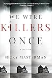 We Were Killers Once: A Thriller (Brigid Quinn Series Book 4)