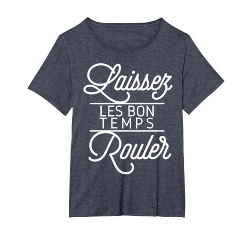 Let The Good Times Roll Shirt Laissez Les Bon Temps Rouler T-Shirt, Women's Plus, Heather Blue, 2X
