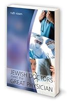 Jewish Doctors Meet: The Great Physician 188102234X Book Cover