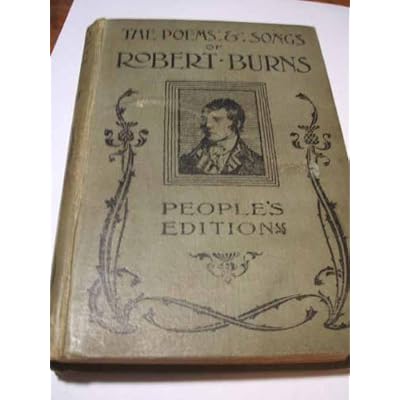 The Peoples Edition of the Poetical Works of Robert Burns