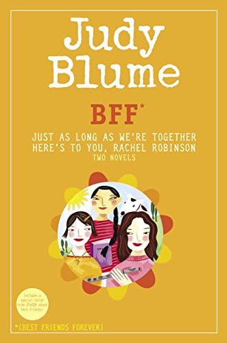 BFF*: Two novels by Judy Blume--Just As Long As We're Together/Here's to You, Rachel Robinson (*Best Friends Forever) Kindle Edition