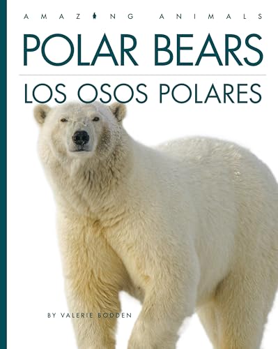 Polar Bears / Los osos polares: Bilingual Edition