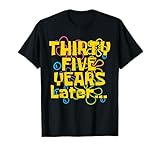 Thirty Five 35 Years Later Birthday Meme Party Tee