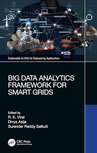 Big Data Analytics Framework for Smart Grids (Explainable AI (XAI) for Engineering Applications)