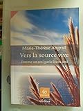 Vers la source vive: Comme un ami parle à son ami...
