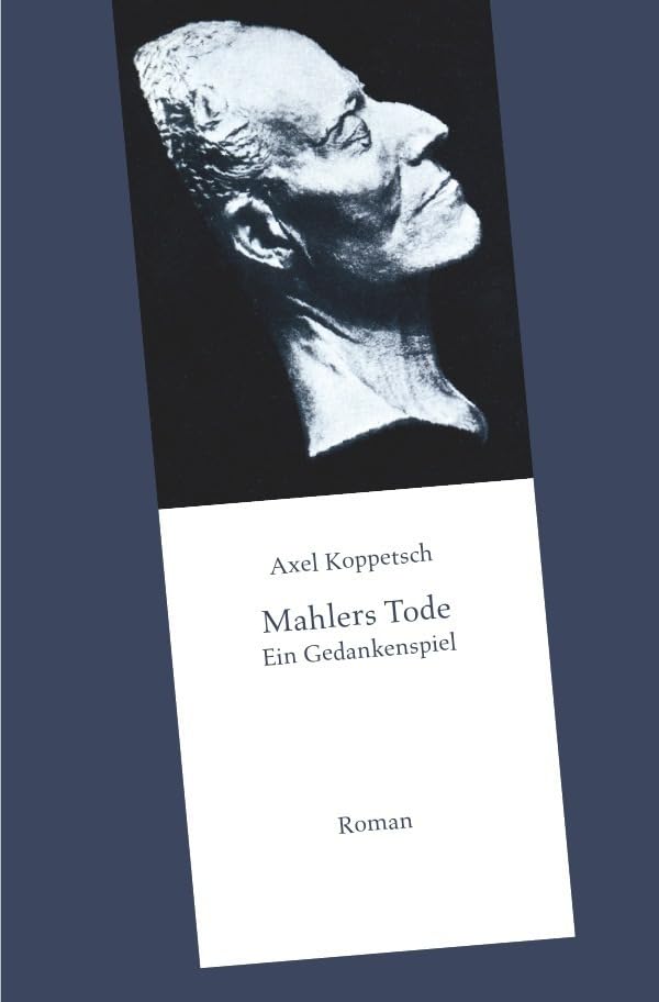 Mahlers Tode: Ein Gedankenspiel (German Edition)