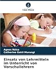 Einsatz von Lehrmitteln im Unterricht von Vorschullehrern: DE