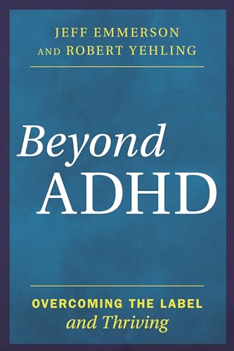 Beyond ADHD: Overcoming the Label and Thriving