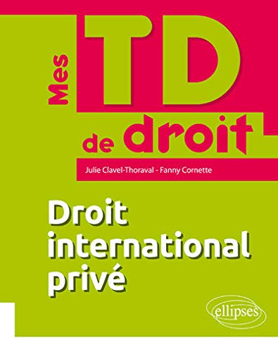 Mes TD de Droit International Privé Mes TD de Droit International Privé