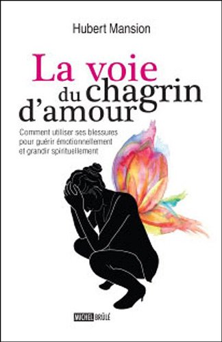 Guerir D Un Chagrin D Amour