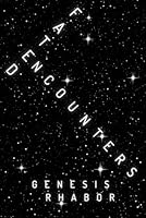 Fated Encounter: L.I.F.E (Living In Fill Existence) B0GFMQQ929 Book Cover