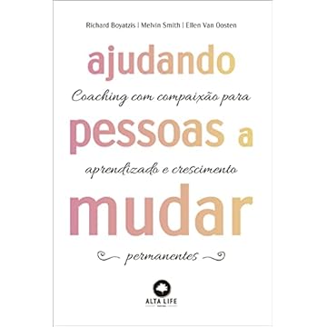 Capa do livro Ajudando pessoas a mudar: Coaching com paixão para aprendizado e crescimento permanentes