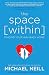 The Space Within: Finding Your Way Back Home