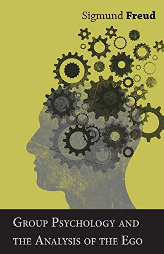Group Psychology And The Analysis Of The Ego #TOP15