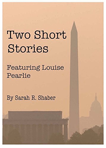 Two Short Stories Featuring Louise Pearlie
