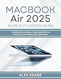  MacBook Air 2025 Guide d\'utilisation du M4: Installation pratique, usage quotidien et solutions courantes pour débutants