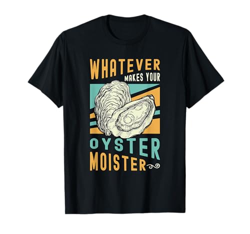 Lo que sea que haga que su amante de los mariscos de ostras festival de mariscos Camiseta