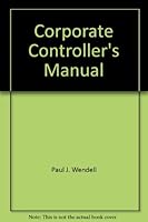 Corporate Controller's Manual: 1990 Update with Cumulative Index 079130437X Book Cover