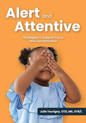 Alert and Attentive: Strategies to Support Focus and Concentration