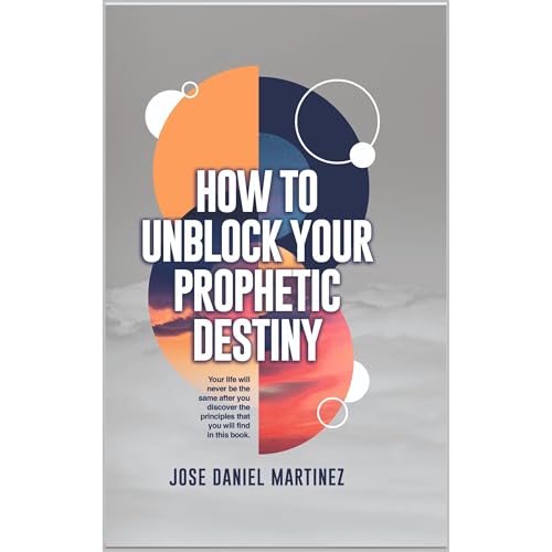 How To Unblock Your Phophetic Destiny Audiolibro Por Jose Martinez arte de portada