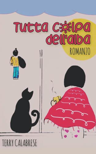 TUTTA COLPA DELL'ALBA (Italian Edition)