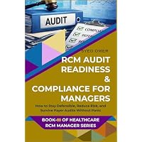 RCM AUDIT READINESS & COMPLIANCE FOR MANAGERS: How to Stay