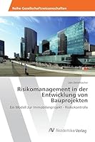 Risikomanagement in der Entwicklung von Bauprojekten 3639858247 Book Cover