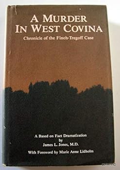 Hardcover A Murder in West Covina: Chronicle of the Finch-Tregoff Case Book