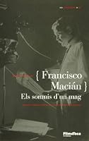 Francisco Macián. (Català/castellà/anglès): Els somnis d'un mag 8473064119 Book Cover