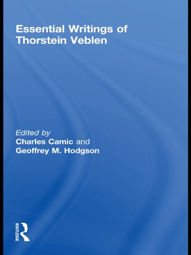 The Essential Writings of Thorstein Veblen (English Edition)