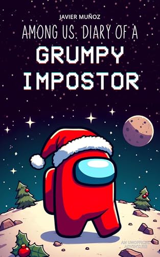 Among Us. Diary of a Grumpy Impostor