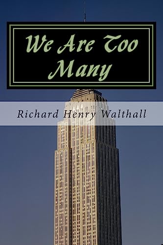 We Are Too Many: A Novella of our Future