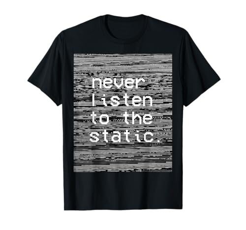 Strano TV Glitch Tee Non Ascolta Mai Lo Statico Grunge Punk Maglietta