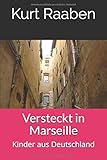  Versteckt in Marseille: Kinder aus Deutschland