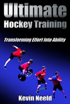 Paperback Ultimate Hockey Training: Transforming Effort into Ability! Book