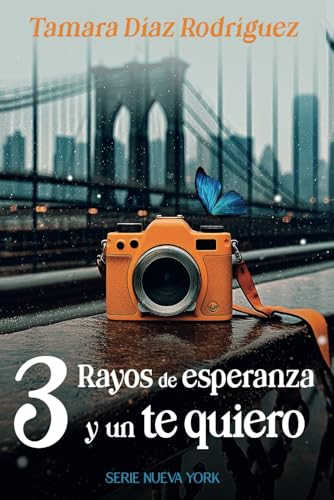 3 Rayos de esperanza y un te quiero (Serie Nueva York) (Spanish Edition)