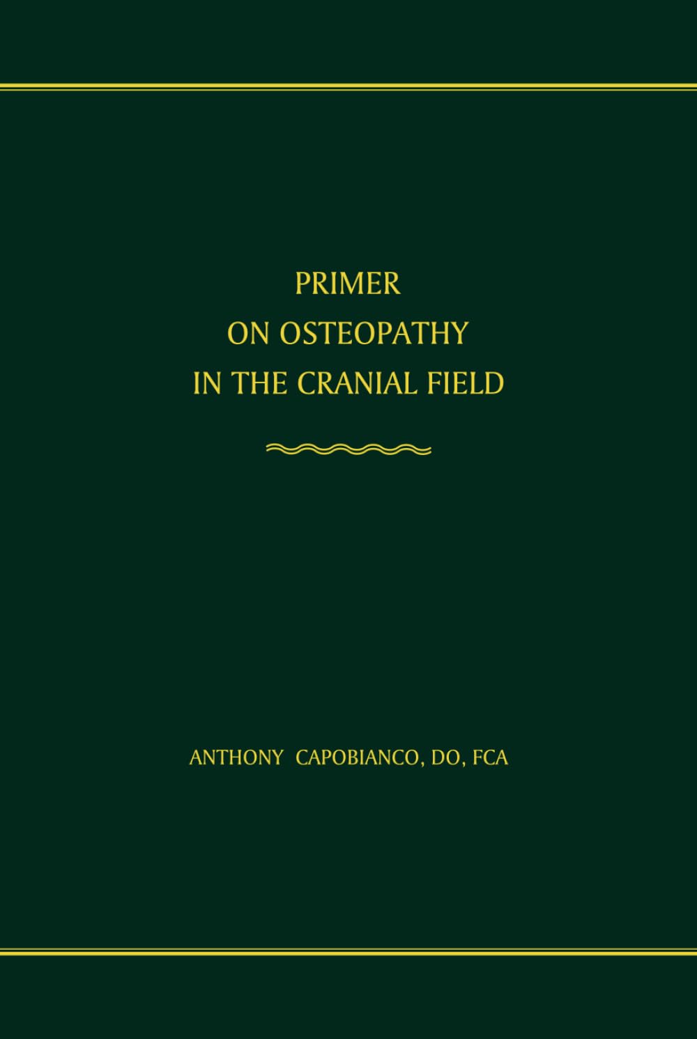 PRIMER ON OSTEOPATHY IN THE CRANIAL FIELD