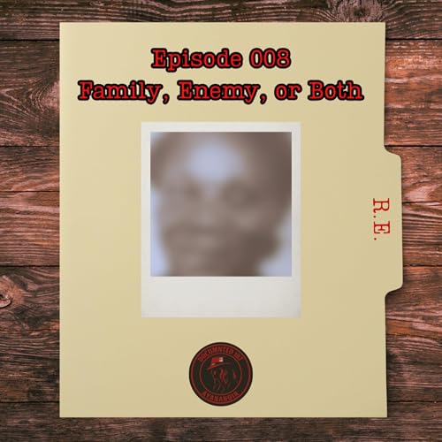 Episode 008: Family, Enemy, or Both