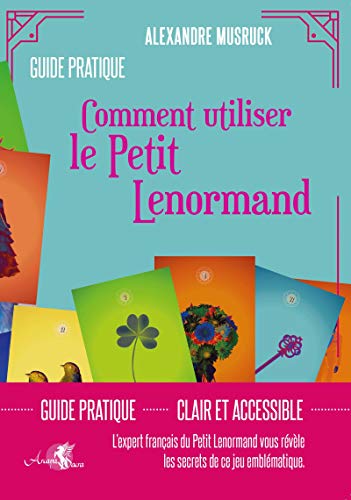  Guide pratique. Comment utiliser le Petit Lenormand Gratuit
