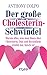 Produktbild Der große Cholesterinschwindel: Warum alles, was man Ihnen über Cholesterin, Diät und Herzinfarkt erzählt hat, falsch ist!