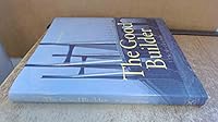 The Good Builder B000J0X0MG Book Cover