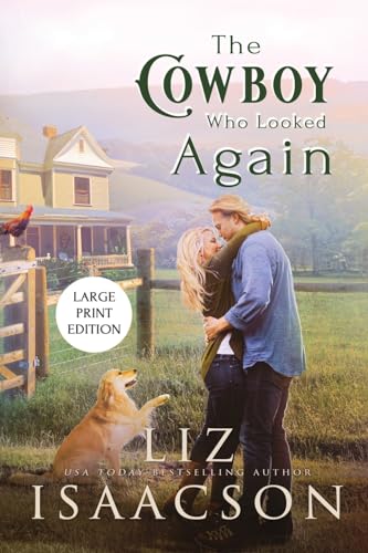 The Cowboy Who Looked Again Large Print: Second Chance Romance & Small Town Saga (Three Rivers Romance(tm))