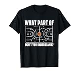 What Part of Don't You Understand - Basketball Player Fan T-Shirt