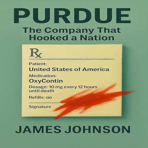 PURDUE: The Company That Hooked a Nation cover art